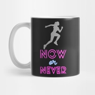 Now or never Mug